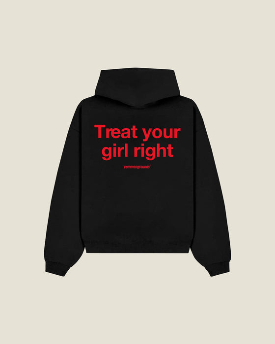 Treat Your Girl Right Hoodie