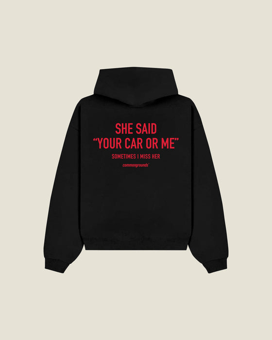 She Said “your Car Or Me” Sometimes I Miss Her Hoodie