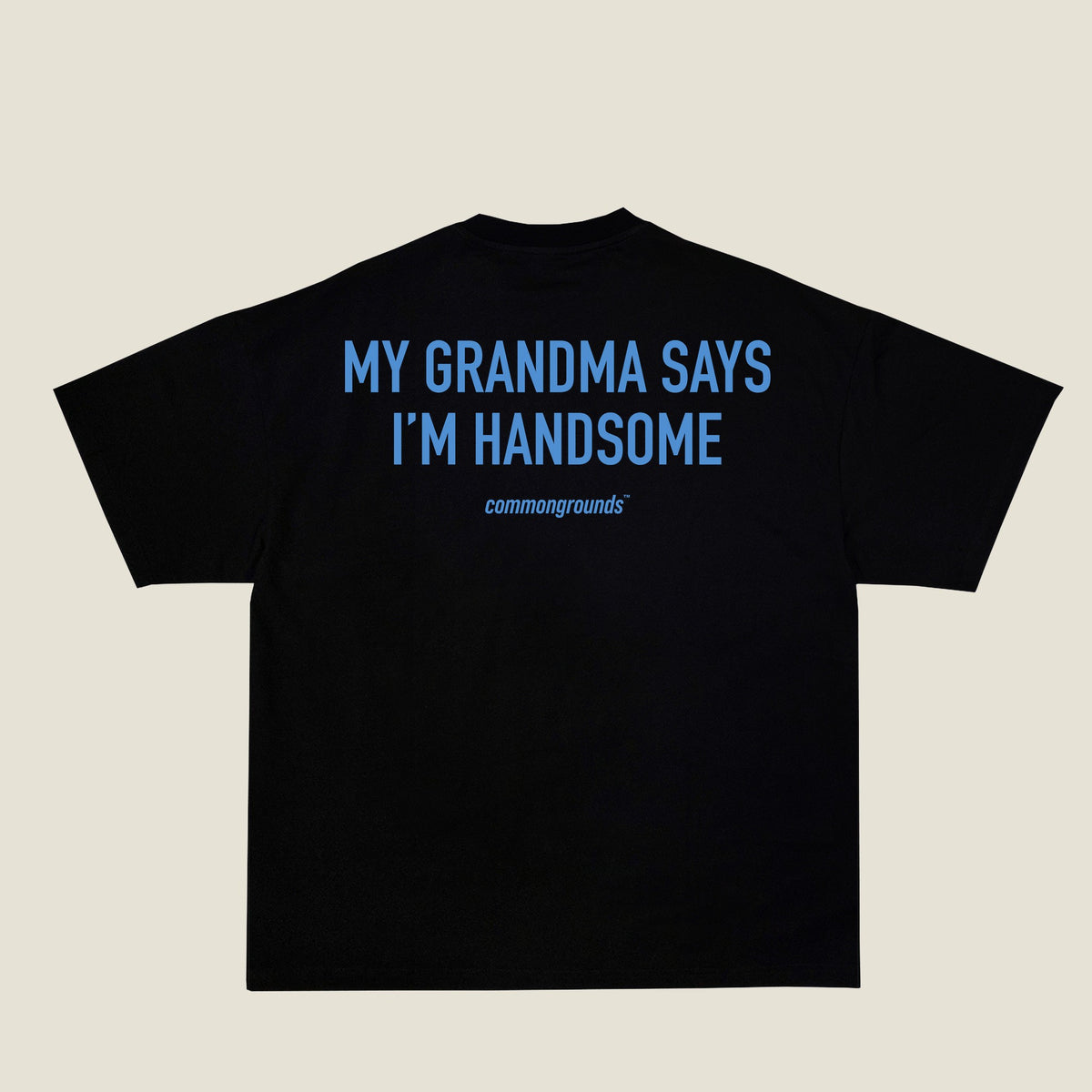 MY GRANDMA SAYS I'M HANDSOME Tee in black, back print
