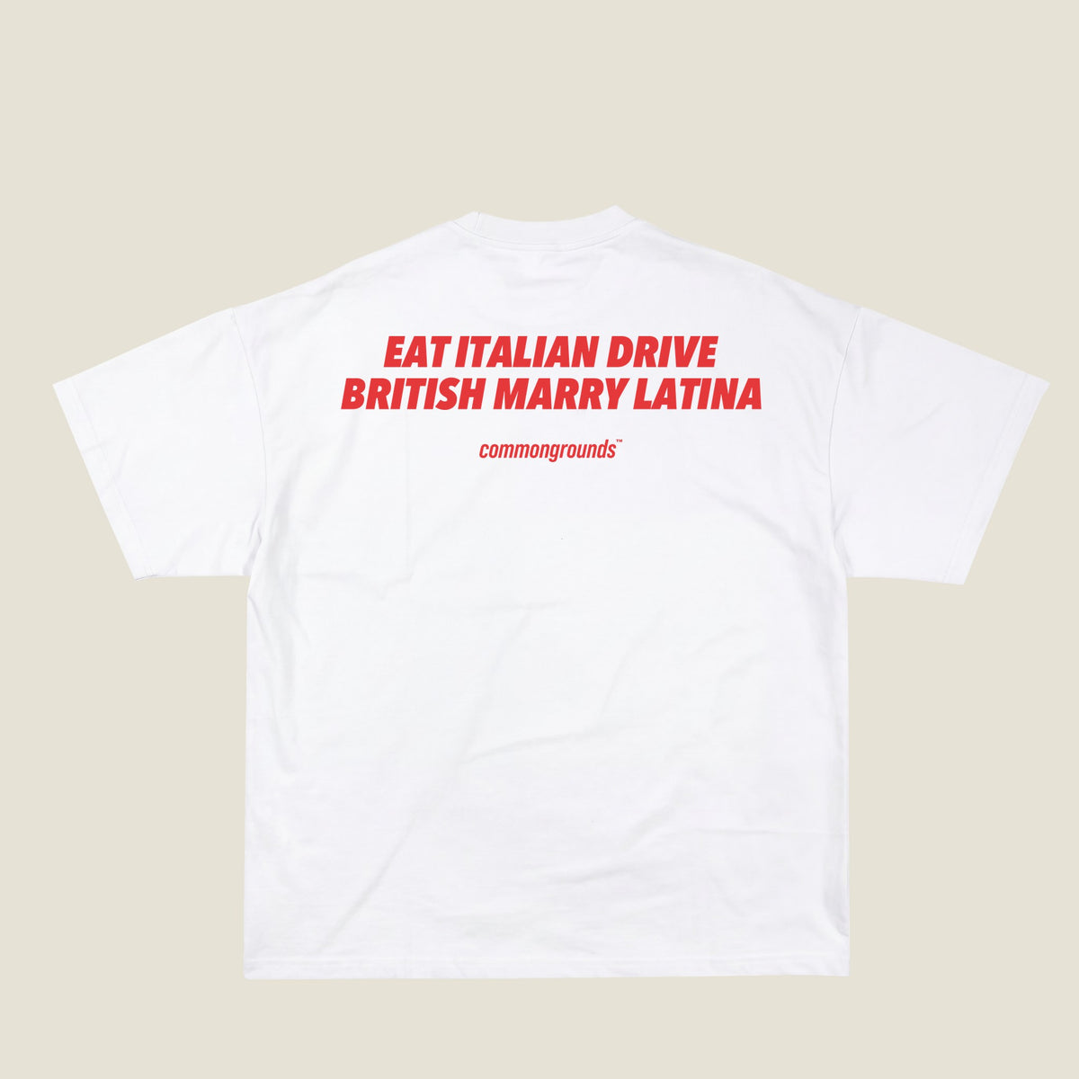 EAT ITALIAN DRIVE BRITISH MARRY LATINA Tee in white, back print