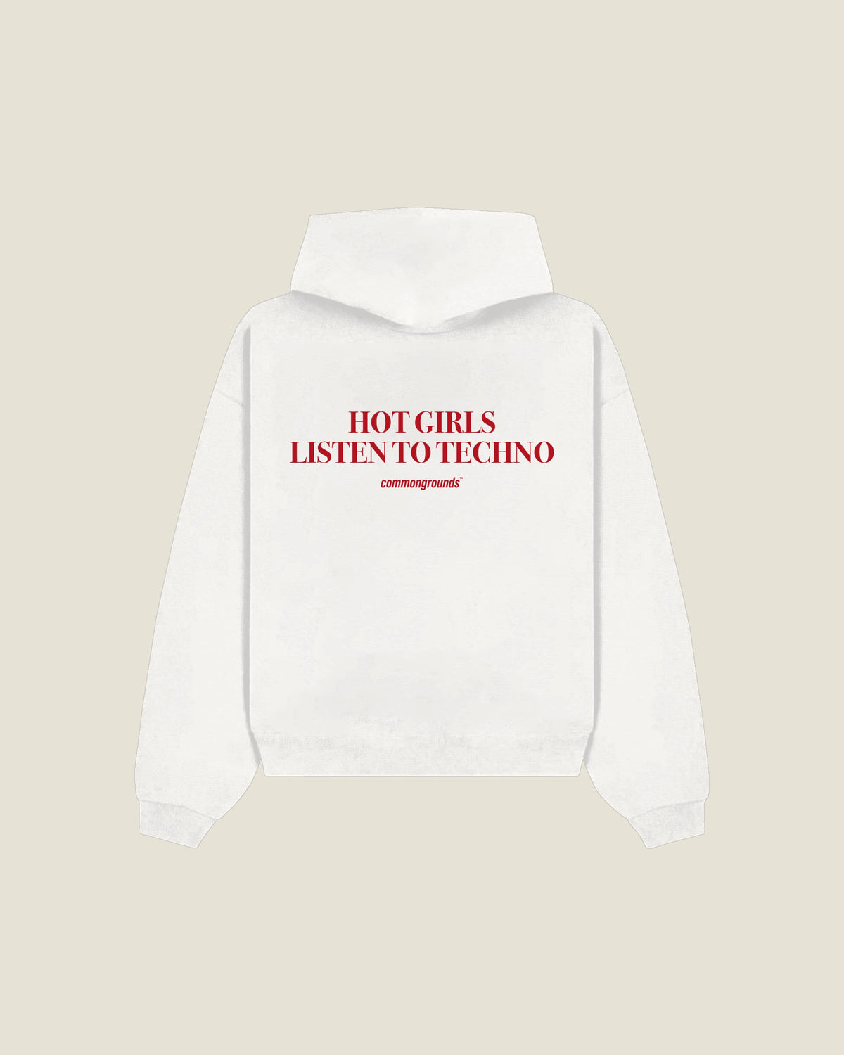 Hot Girls Listen To Techno Hoodie in white, back print