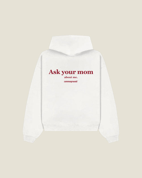 Ask Your Mom About Me Hoodie in white, back print