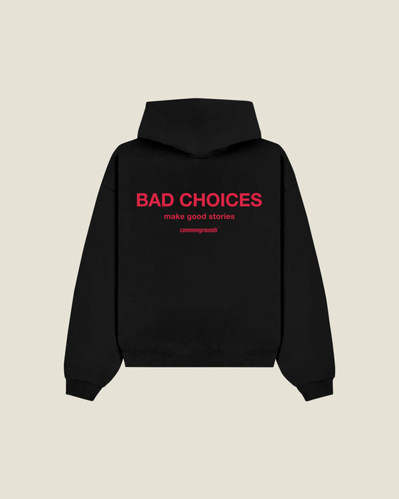 Bad Choices Make Good Stories Hoodie