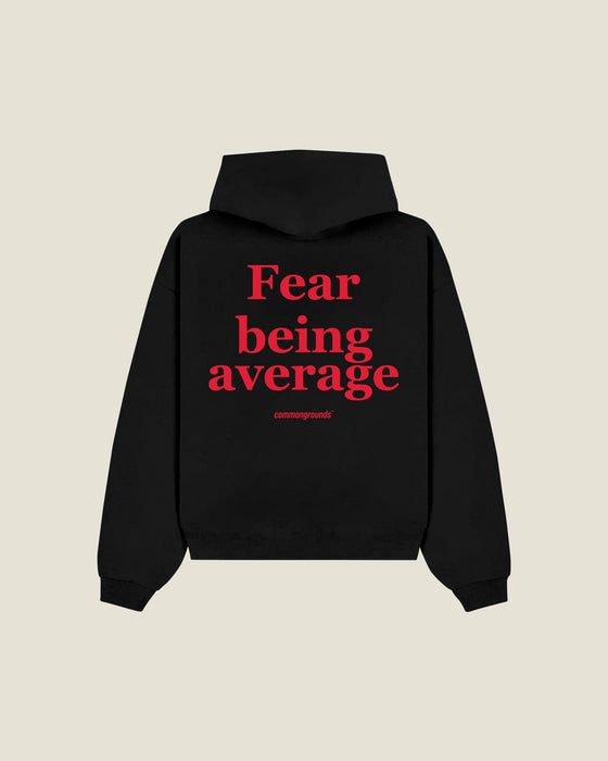 Fear Being Average Hoodie