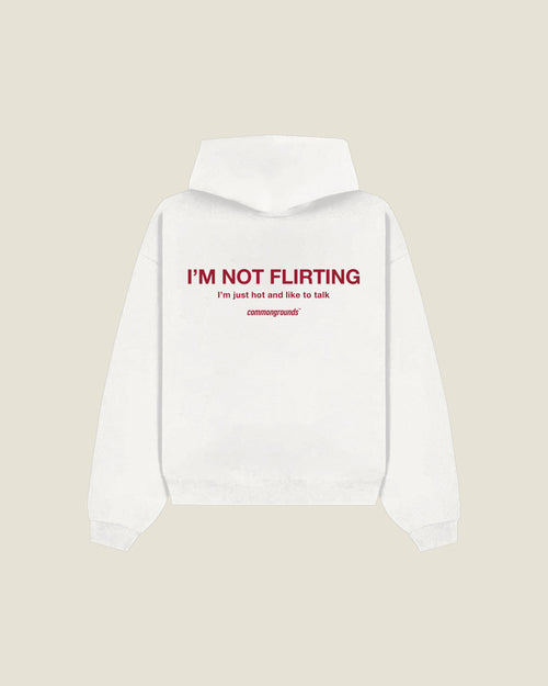I'm Not Flirting I'm Just Hot And Like To Talk Hoodie in white, back print