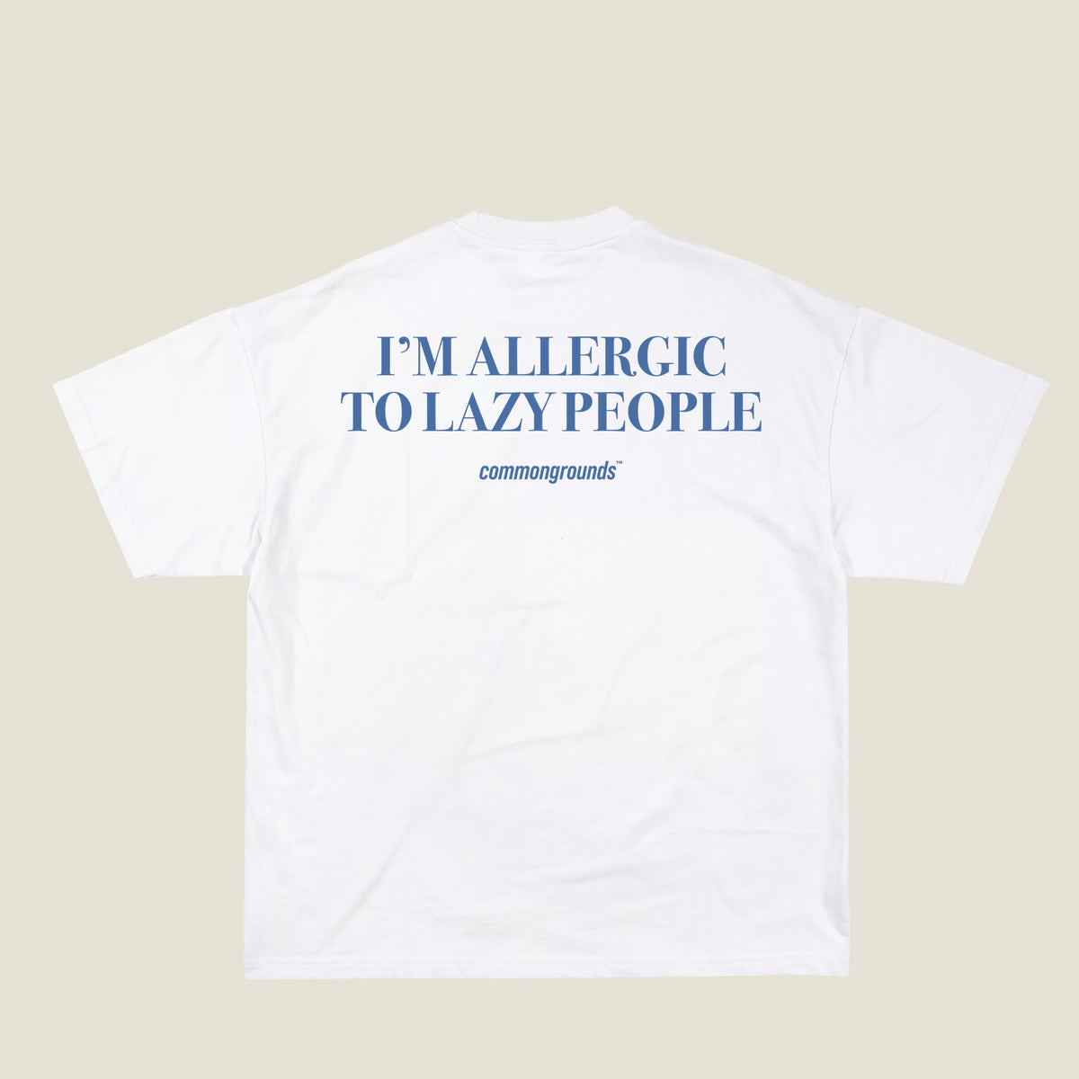 I'M ALLERGIC TO LAZY PEOPLE Tee in white, back print