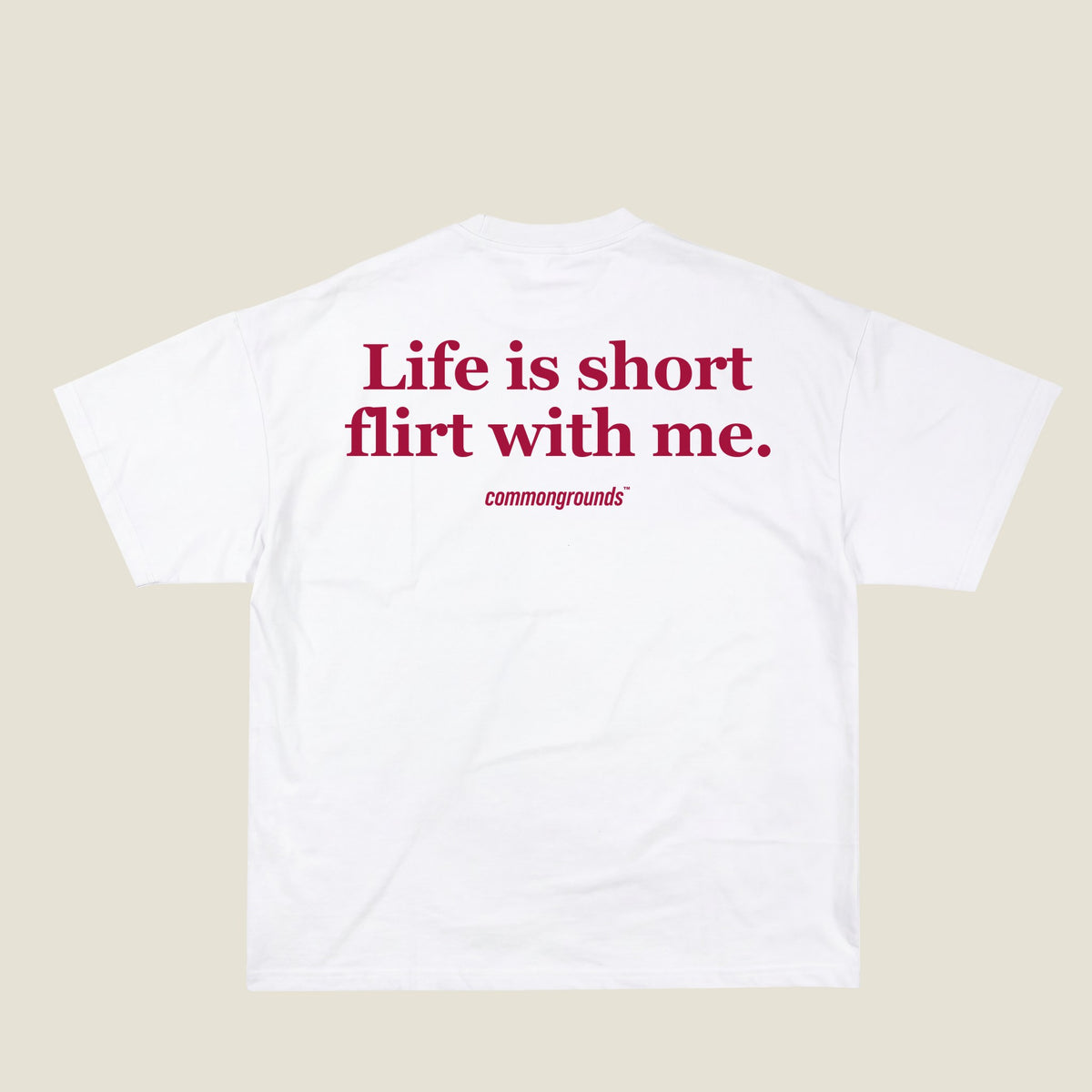 LIFE IS SHORT FLIRT WITH ME Tee in white, back print