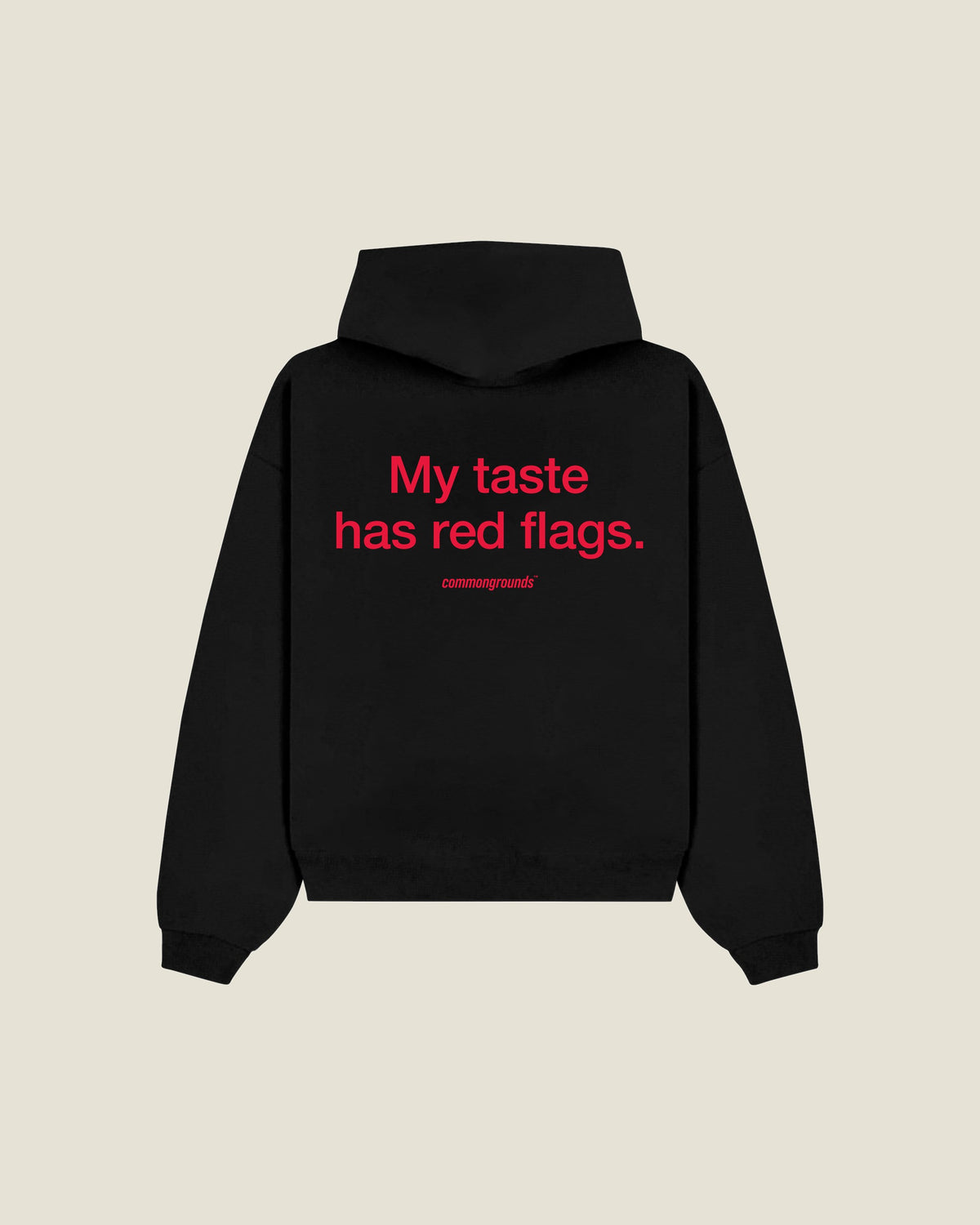 My Taste Has Red Flags Hoodie in black, back print