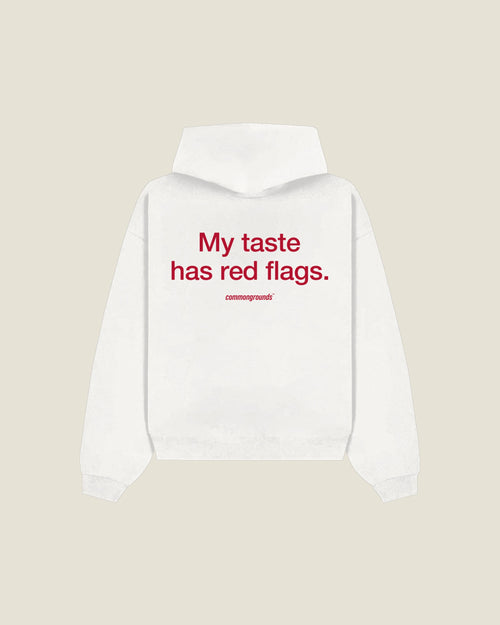 My Taste Has Red Flags Hoodie in white, back print