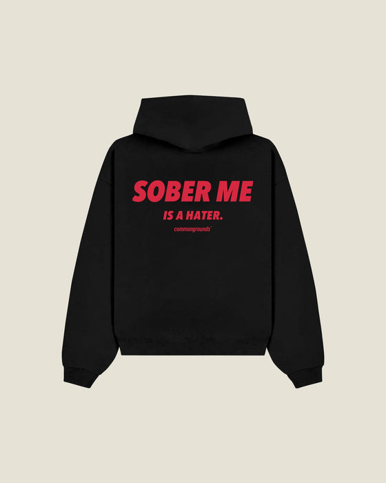 Sober Me Is A Hater Hoodie