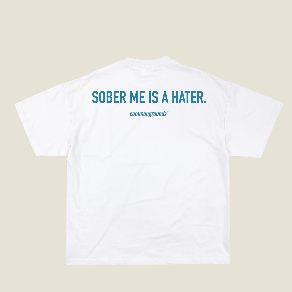 SOBER ME IS A HATER Tee in white, back print