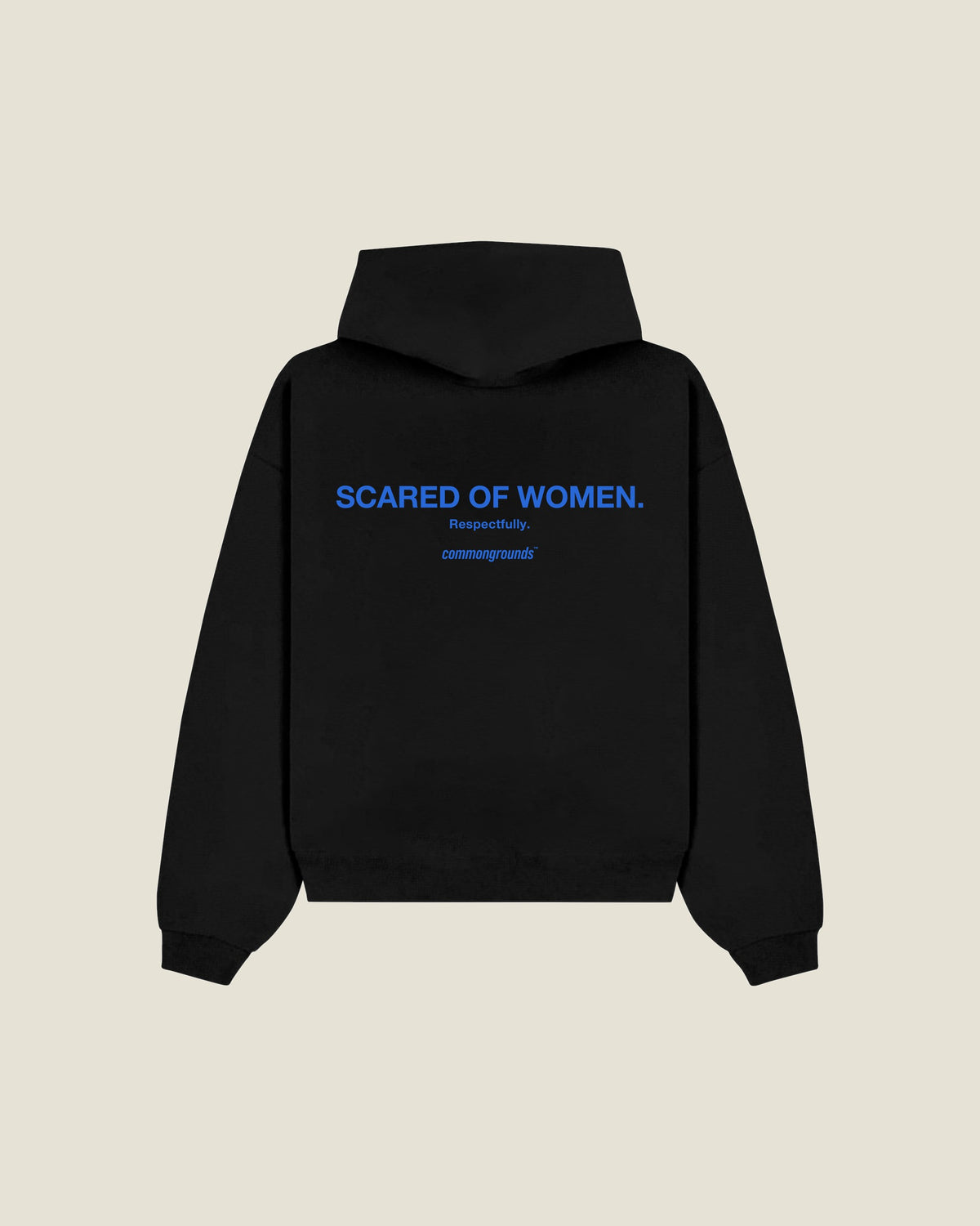 Scared Of Women. Respectfully Hoodie in black, back print