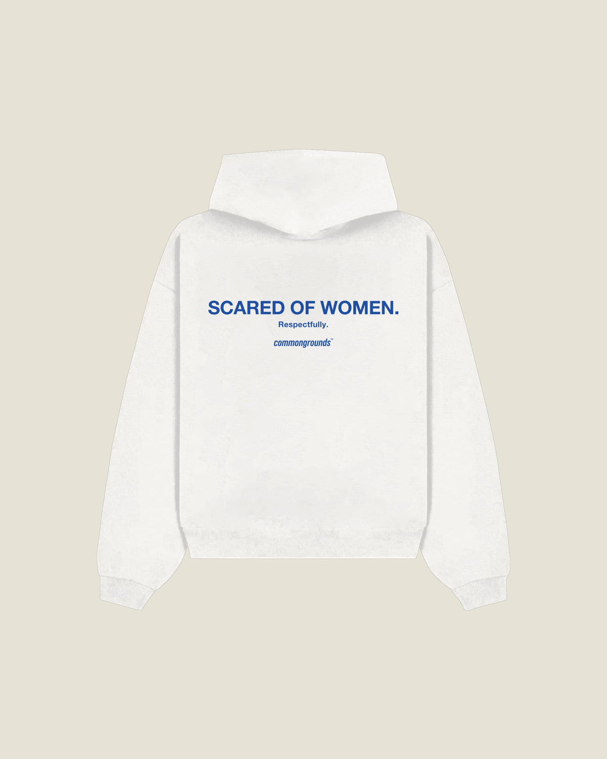 Scared Of Women. Respectfully Hoodie in white, back print