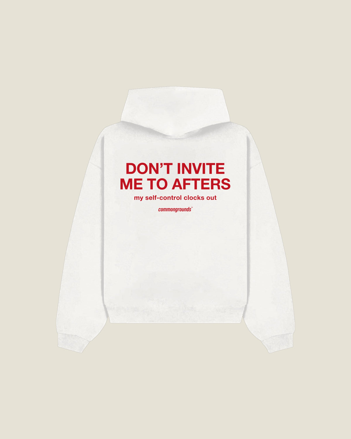 Don't Invite Me To Afters My Self-control Clocks Out Hoodie in white, back print
