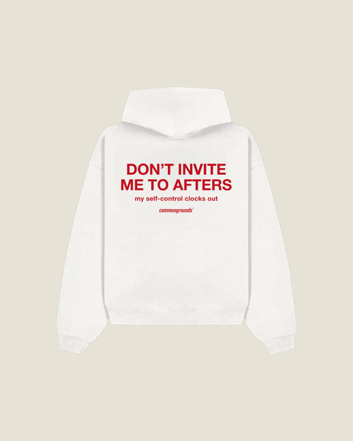 Don't Invite Me To Afters My Self-control Clocks Out Hoodie in white, back print