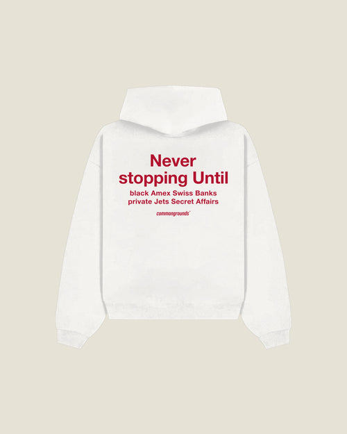 Never Stopping Until Black Amex Swiss Banks Private Jets Secret Affairs Hoodie in white, back print