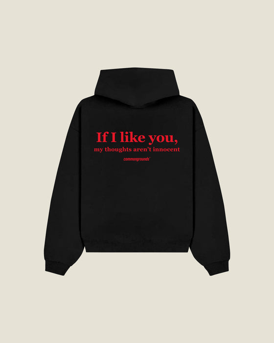 If I Like You, My Thoughts Aren't Innocent Hoodie