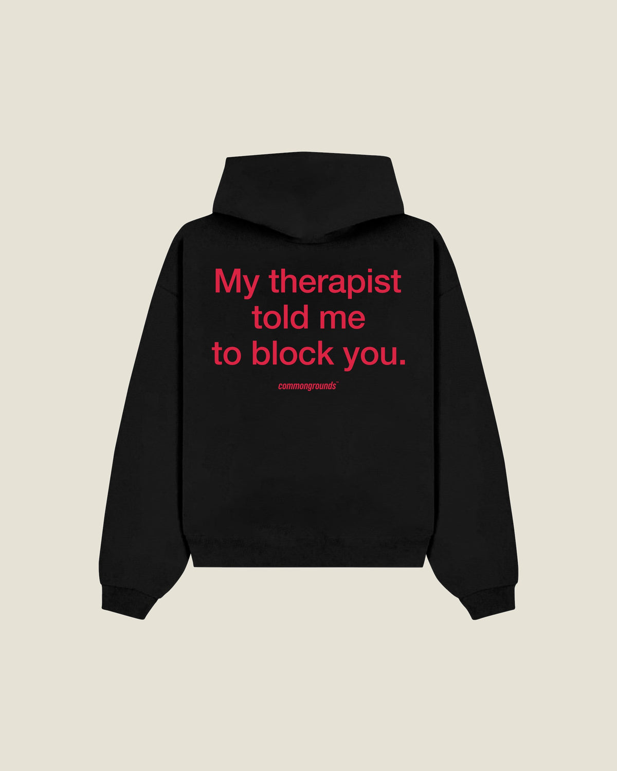 My Therapist Told Me To Block You Hoodie in black, back print