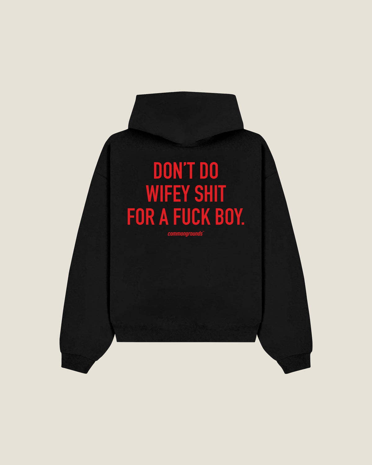 Don't Do Wifey Shit For A Fuck Boy Hoodie in black, back print