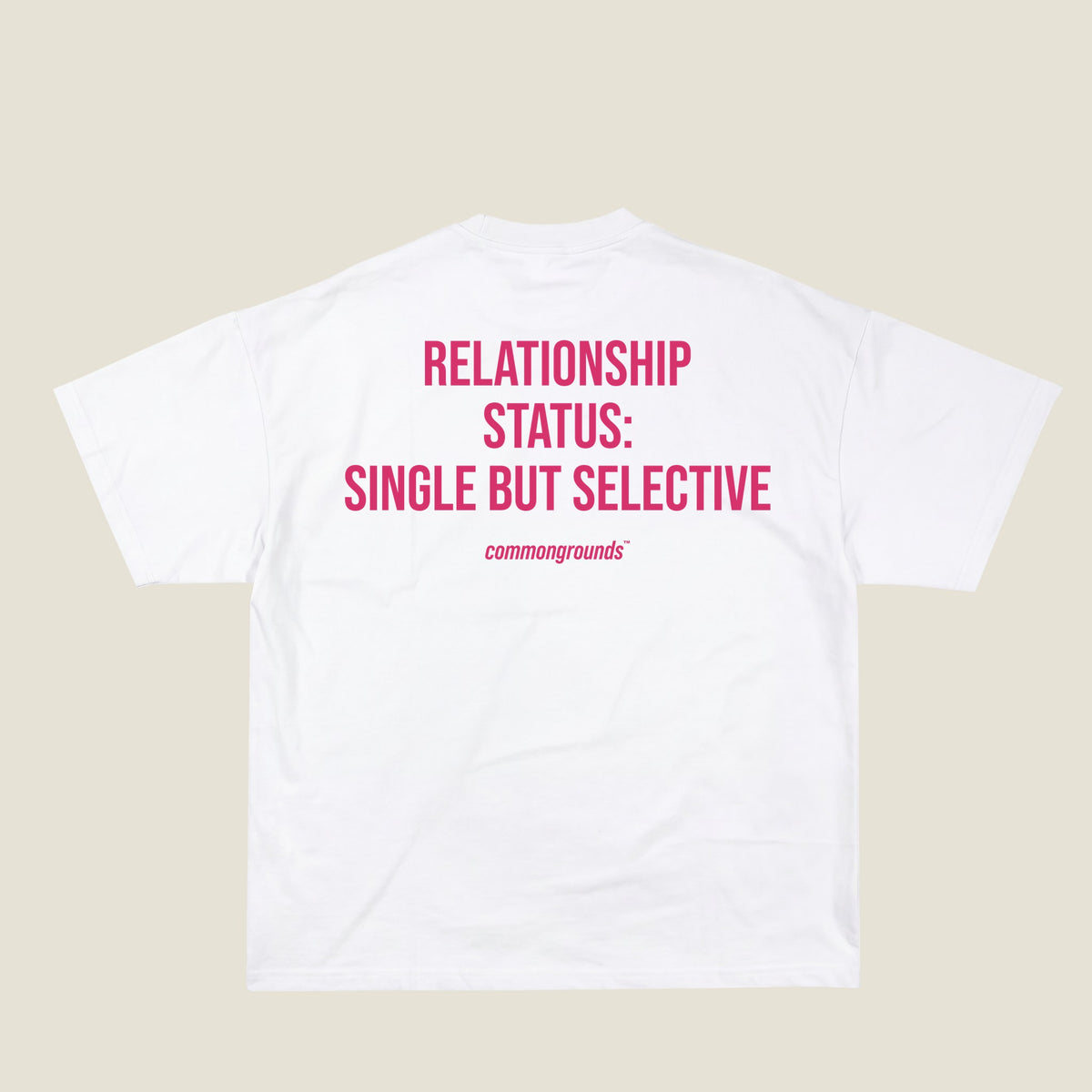 RELATIONSHIP STATUS: SINGLE BUT SELECTIVE Tee in white, back print