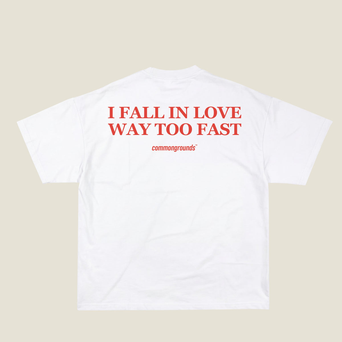 I FALL IN LOVE WAY TOO FAST Tee in white, back print