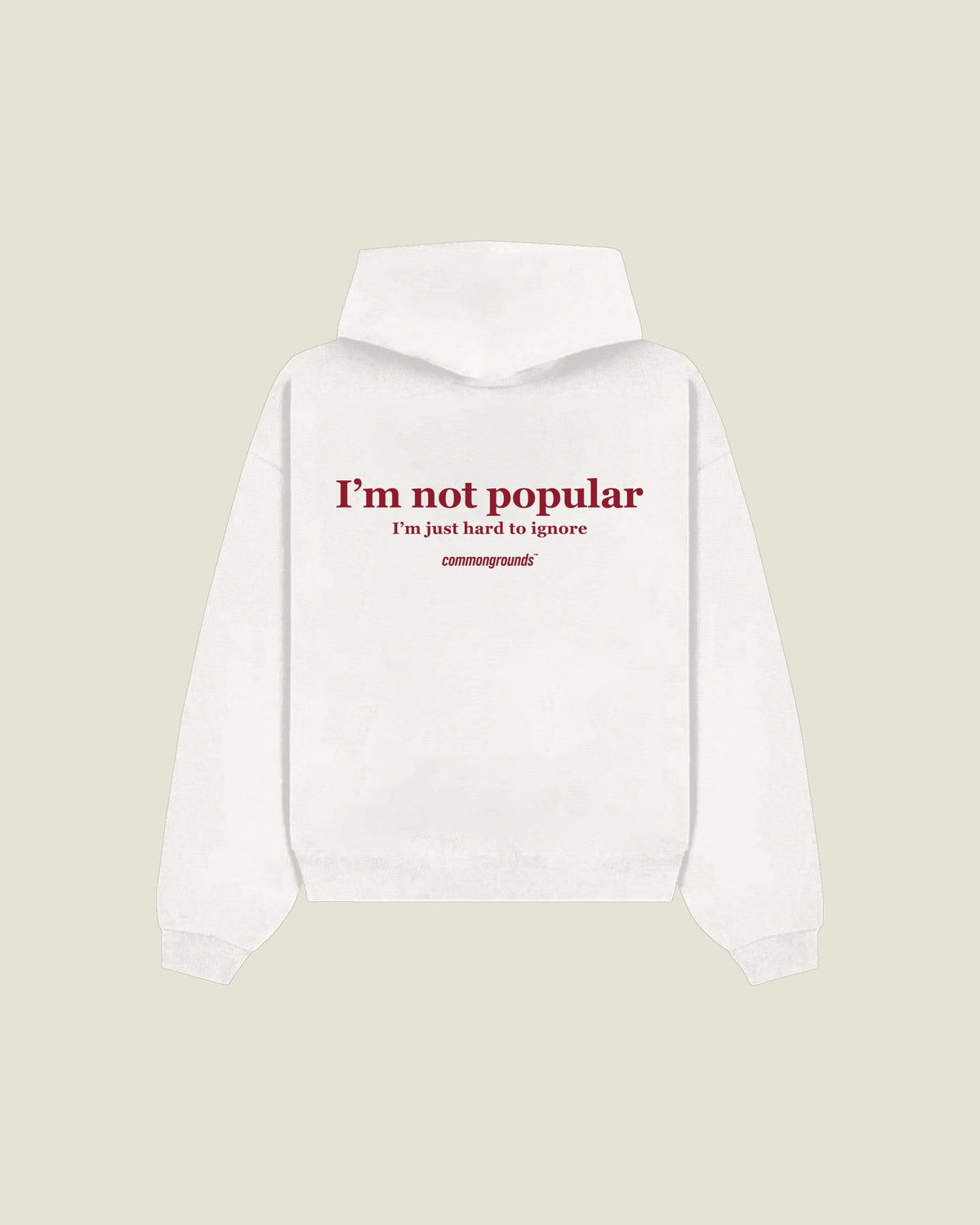 I'm Not Popular I'm Just Hard To Ignore Hoodie in white, back print