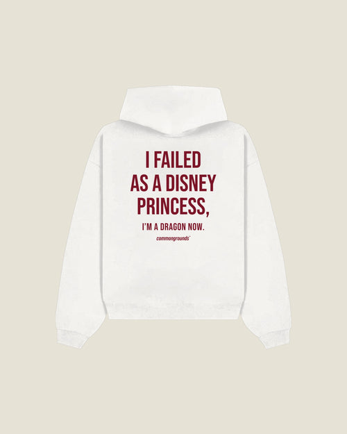 I Failed As A Disney Princess, I'm A Dragon Now Hoodie in white, back print