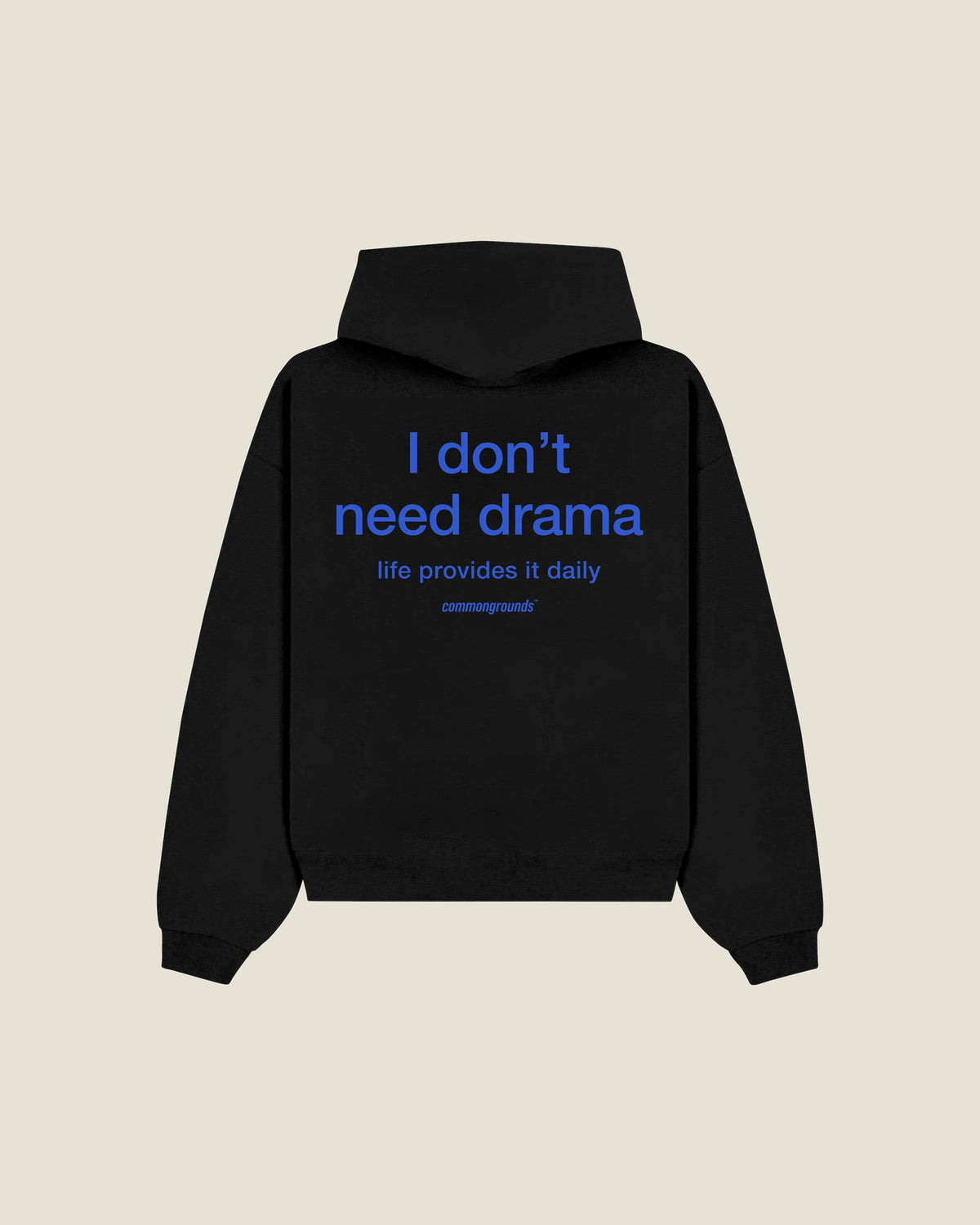 I Don't Need Drama Life Provides It Daily Hoodie in black, back print