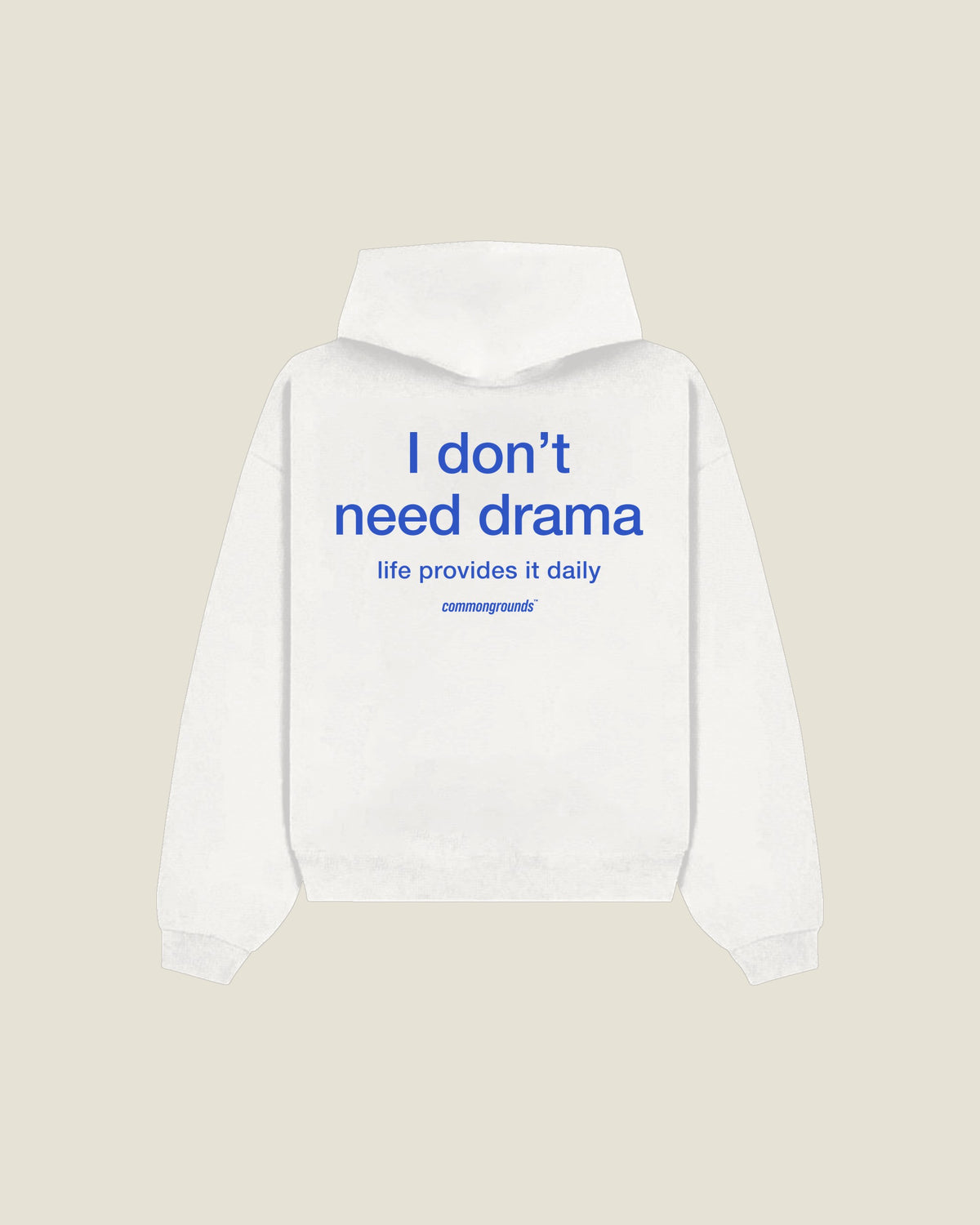 I Don't Need Drama Life Provides It Daily Hoodie in white, back print