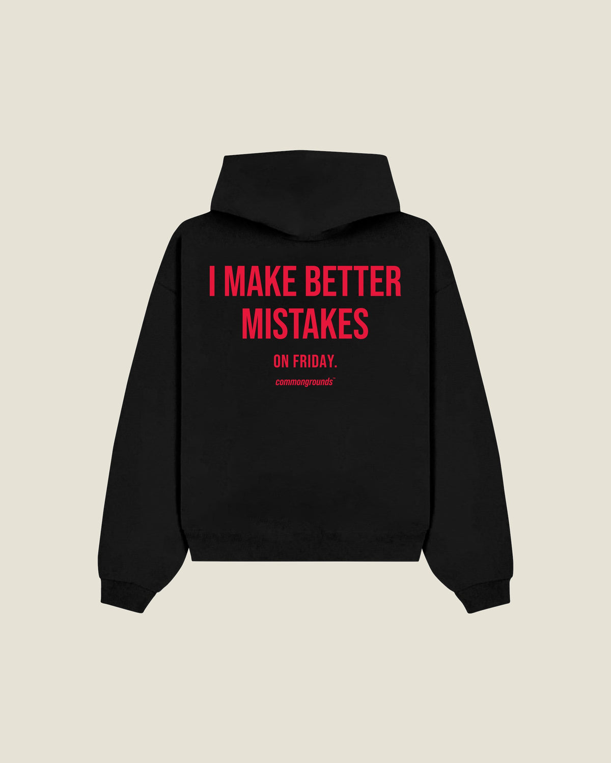 I Make Better Mistakes On Friday Hoodie in black, back print