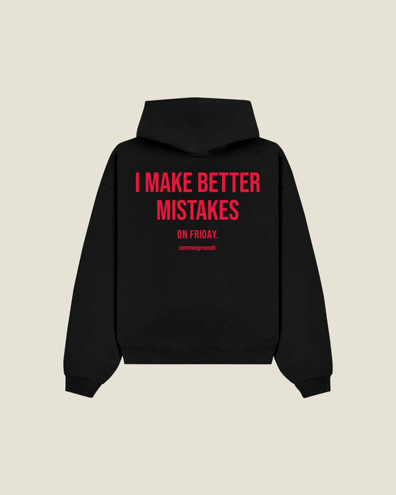 I Make Better Mistakes On Friday Hoodie