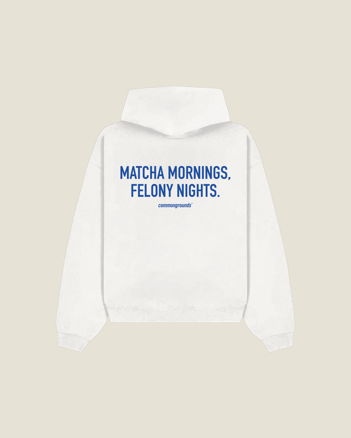 Matcha Mornings, Felony Nights Hoodie in white, back print