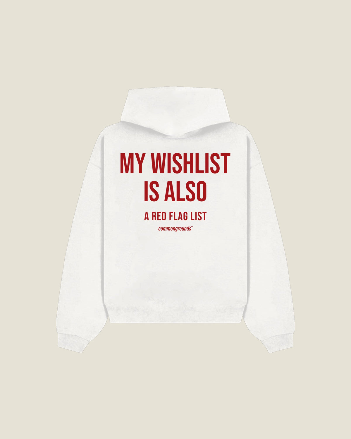 My Wishlist Is Also A Red Flag List Hoodie in white, back print