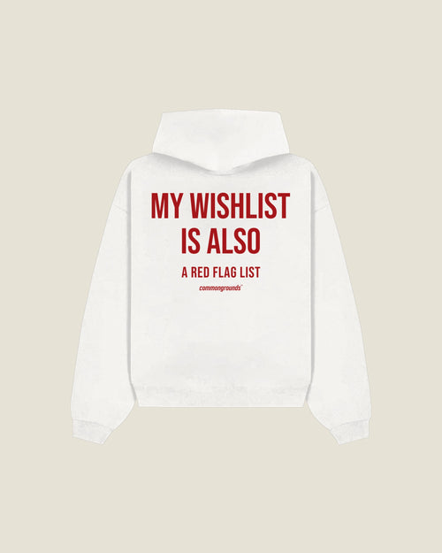 My Wishlist Is Also A Red Flag List Hoodie in white, back print