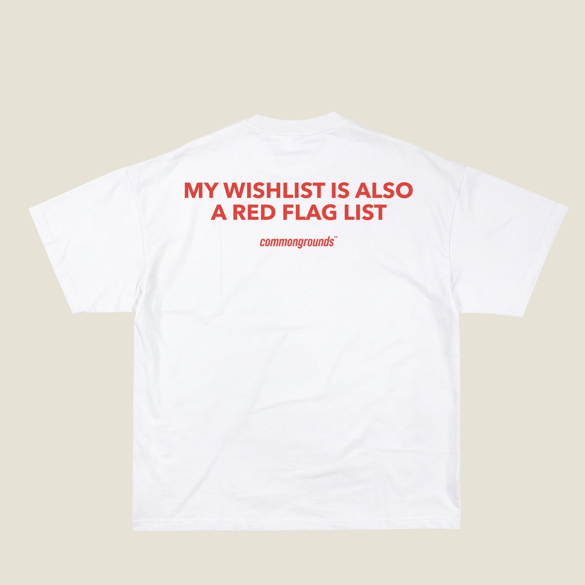 MY WISHLIST IS ALSO A RED FLAG LIST Tee in white, back print