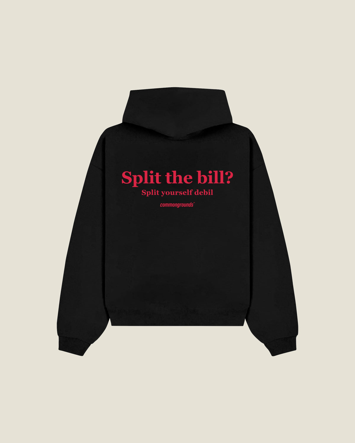 Split The Bill? Split Yourself Debil Hoodie in black, back print