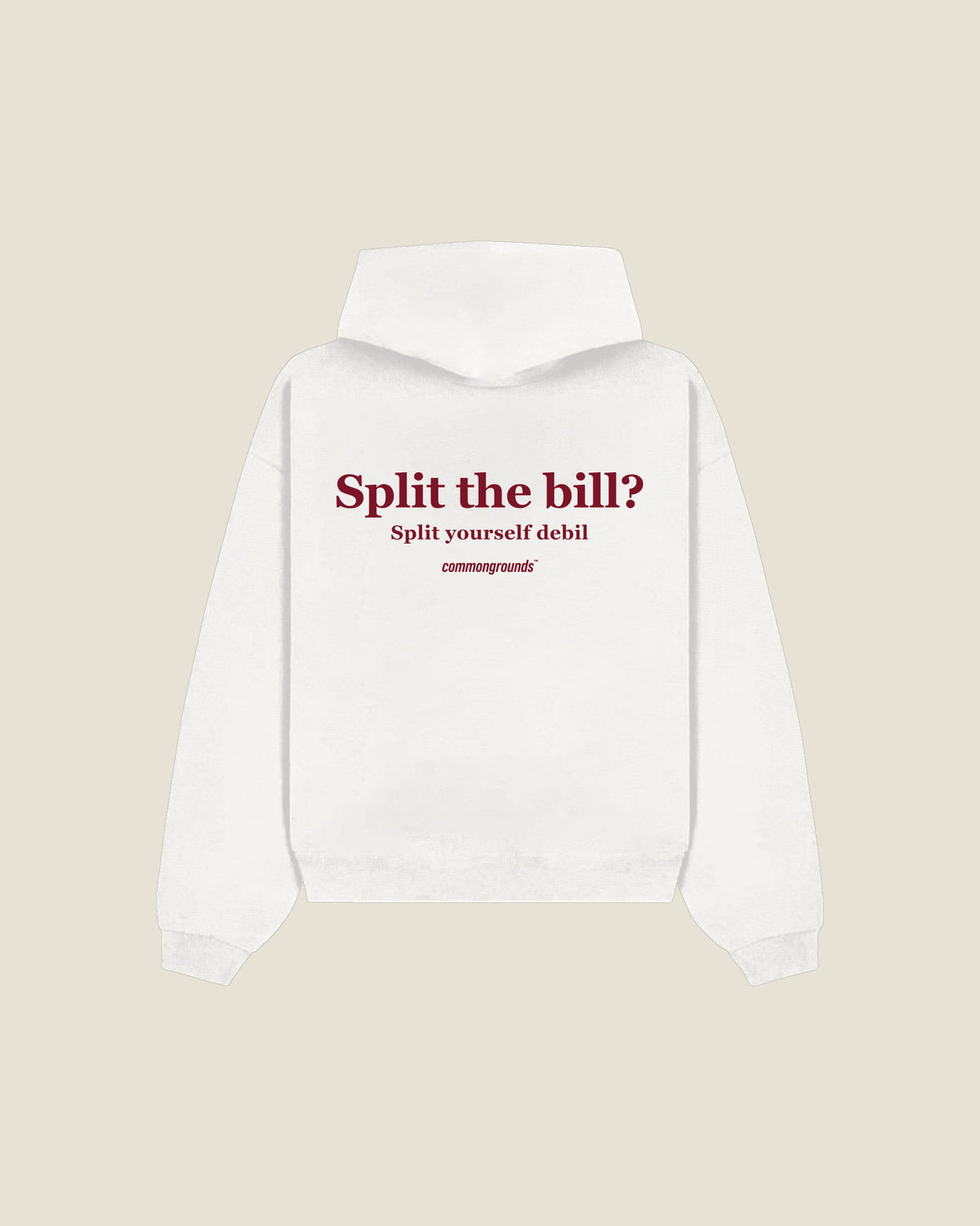 Split The Bill? Split Yourself Debil Hoodie in white, back print