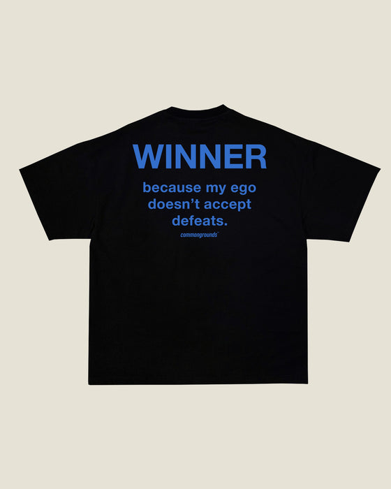 Winner Because My Ego Doesn't Accept Defeats Tee