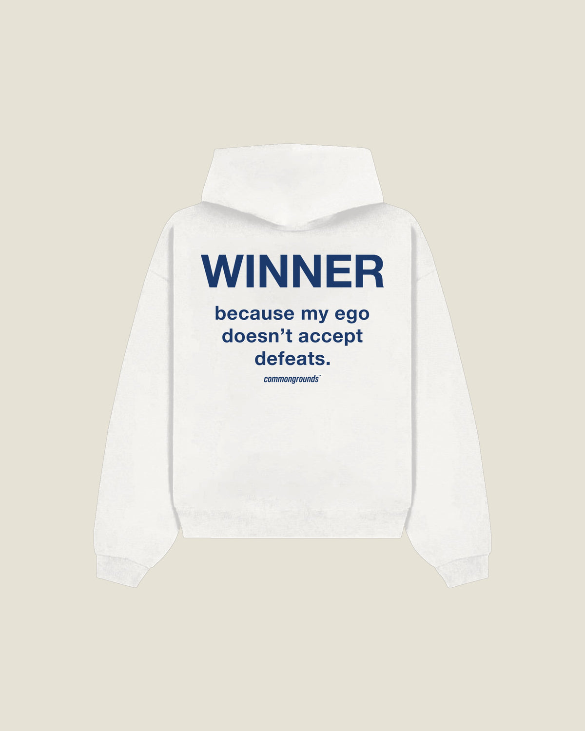 Winner Because My Ego Doesn't Accept Defeats Hoodie in white, back print