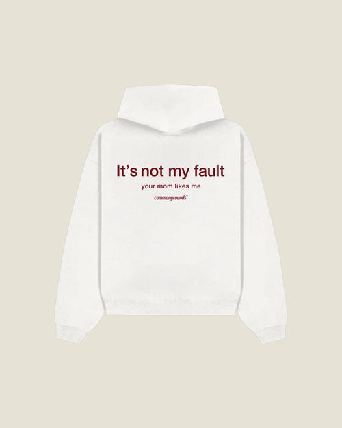 It's Not My Fault Your Mom Likes Me Hoodie in white, back print