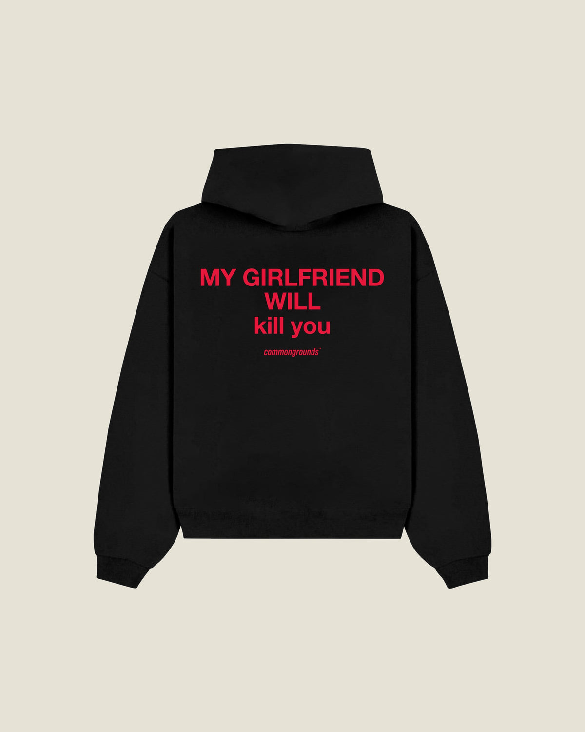 My Girlfriend Will Kill You Hoodie in black, back print