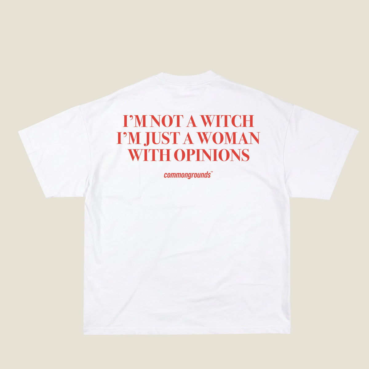 I'M NOT A WITCH I'M JUST A WOMAN WITH OPINIONS Tee in white, back print