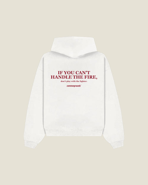 If You Can't Handle The Fire, Don't Play With The Lighter Hoodie in white, back print
