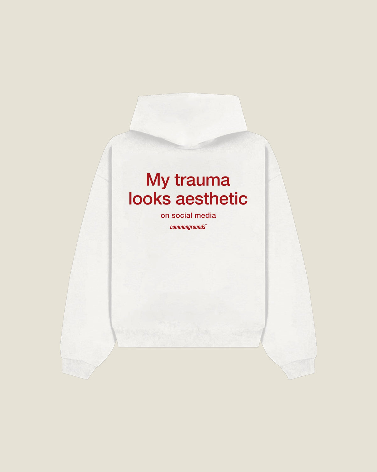 My Trauma Looks Aesthetic On Social Media Hoodie in white, back print