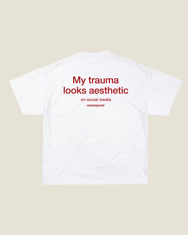 My Trauma Looks Aesthetic On Social Media Tee
