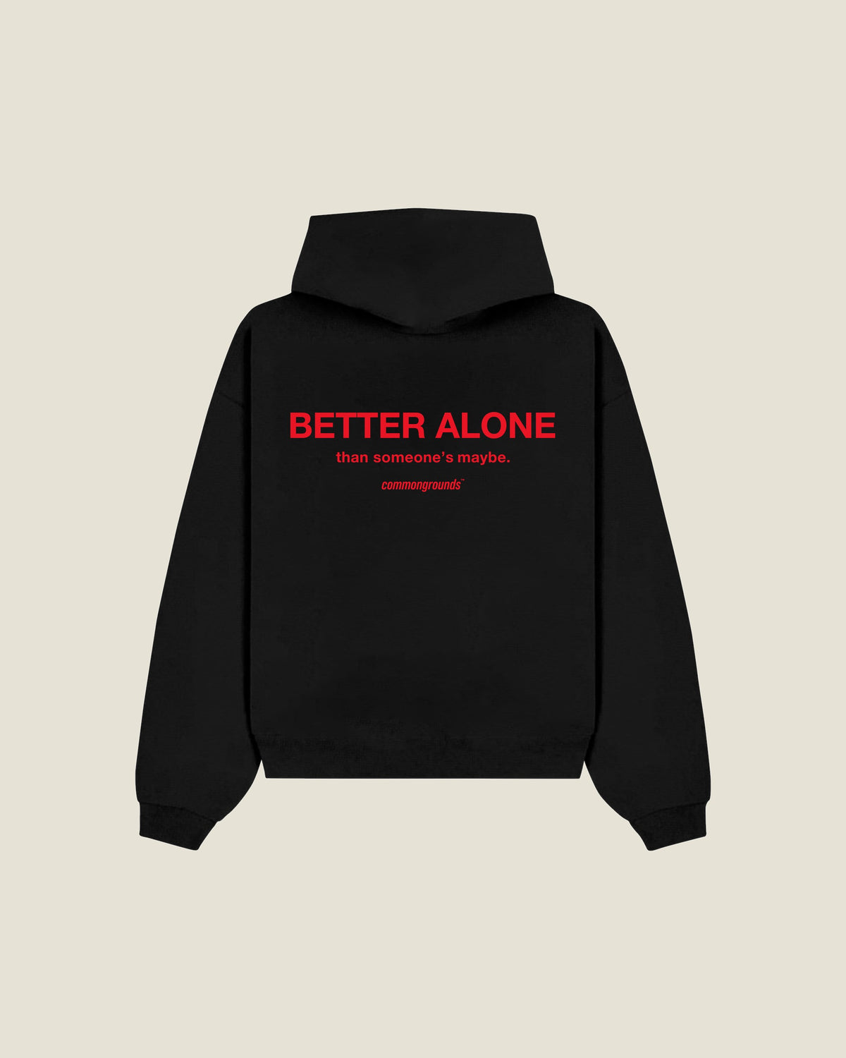 Better Alone Than Someone's Maybe Hoodie in black, back print