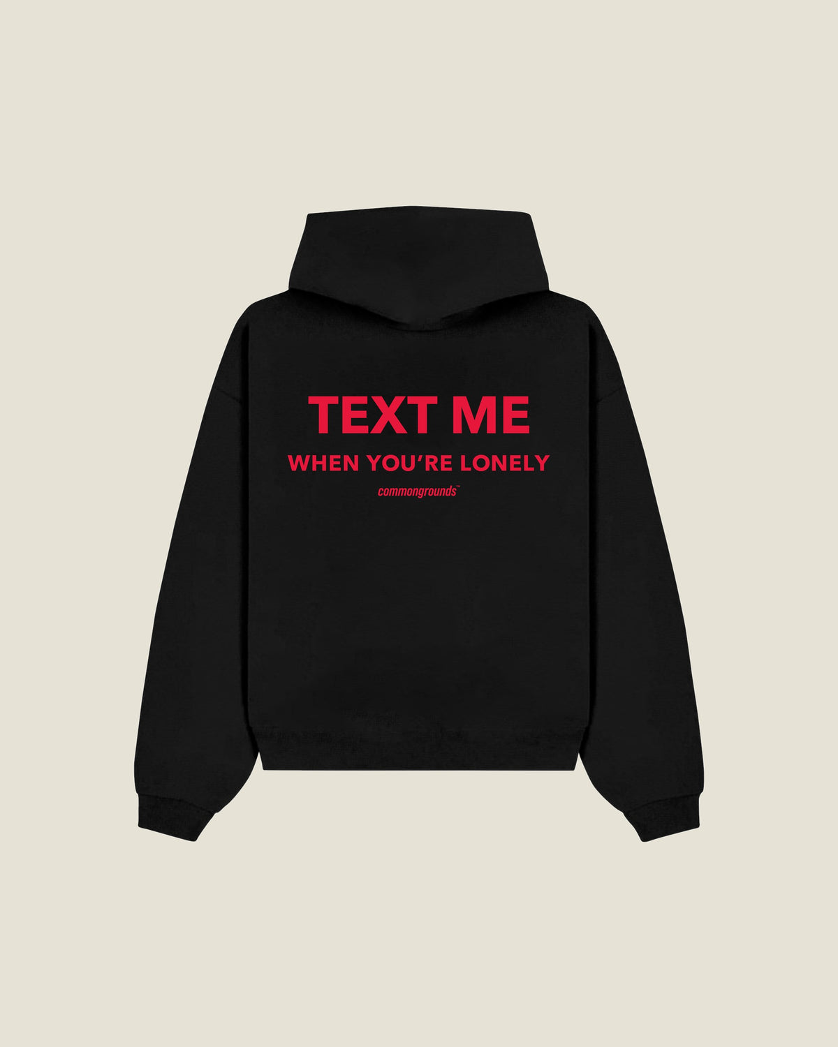 Text Me When You're Lonely Hoodie in black, back print