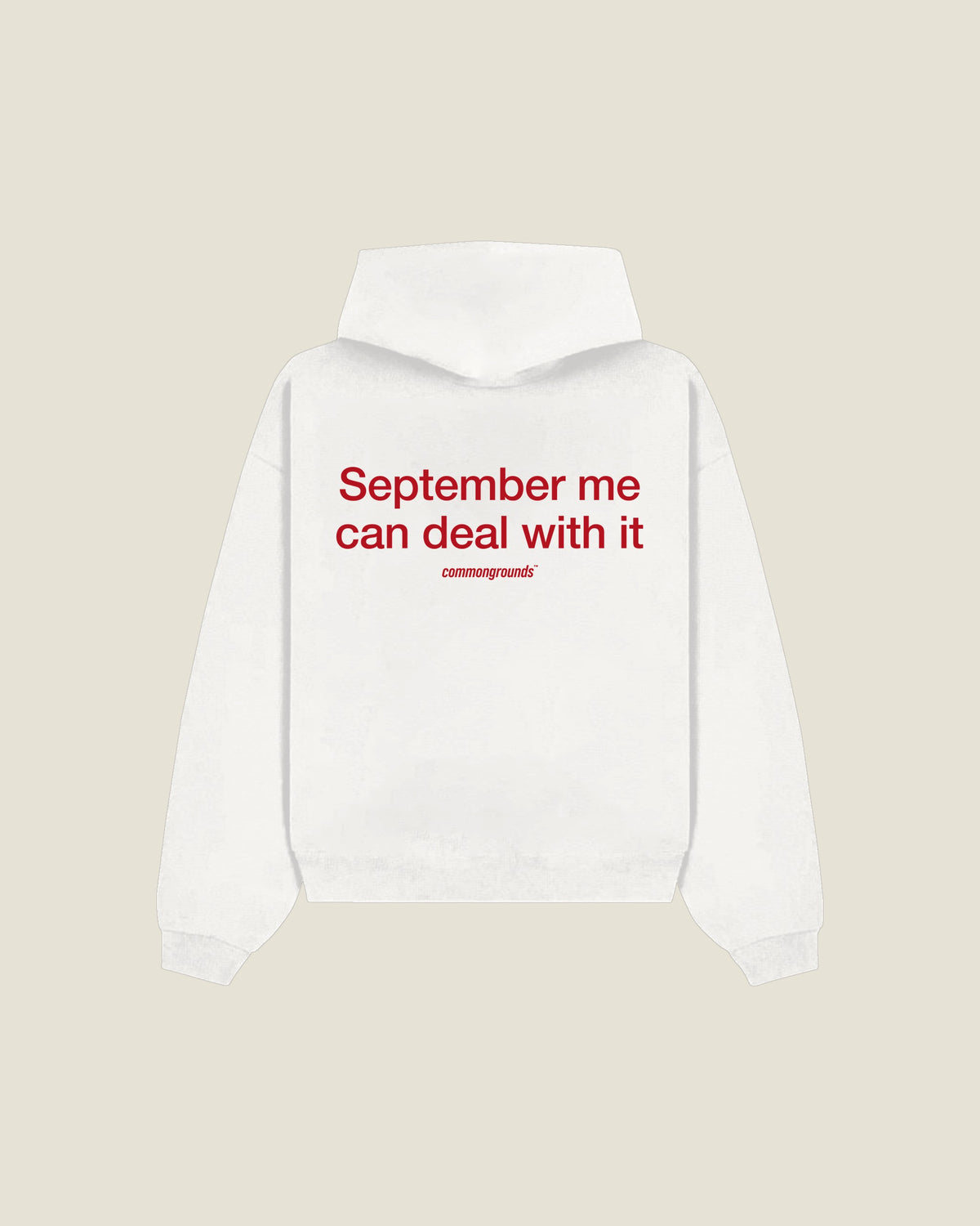 September Me Can Deal With It Hoodie in white, back print