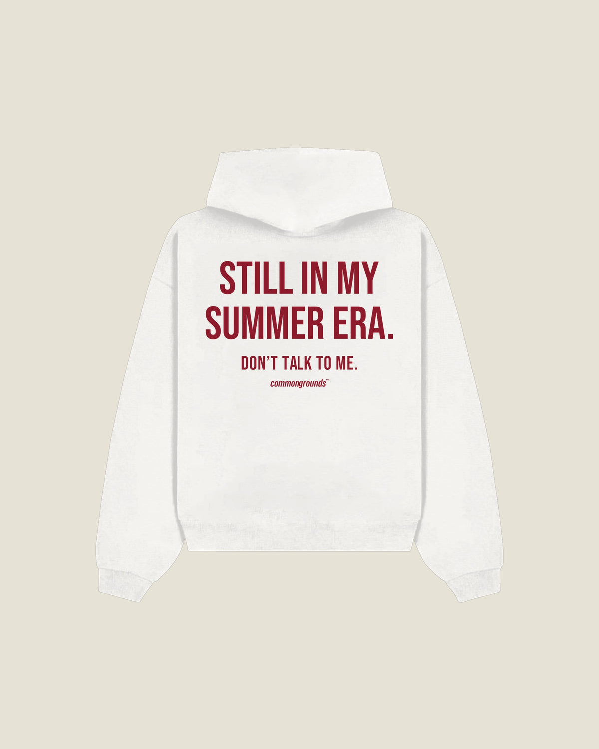 Still In My Summer Era. Don't Talk To Me Hoodie in white, back print