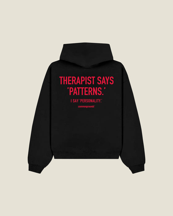 Therapist Says 'patterns.' I Say 'personality.' Hoodie